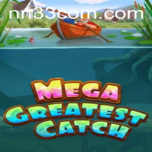 MegaGreatestCatch: A Dive into Captivating Gameplay and Strategy